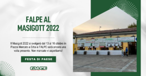 Il Masigott 2022 si svolgerà dal 13 al 16 ottobre in Piazza Mercato a Erba e FALPE sarà ancora una volta presente. Non mancate vi aspettiamo!